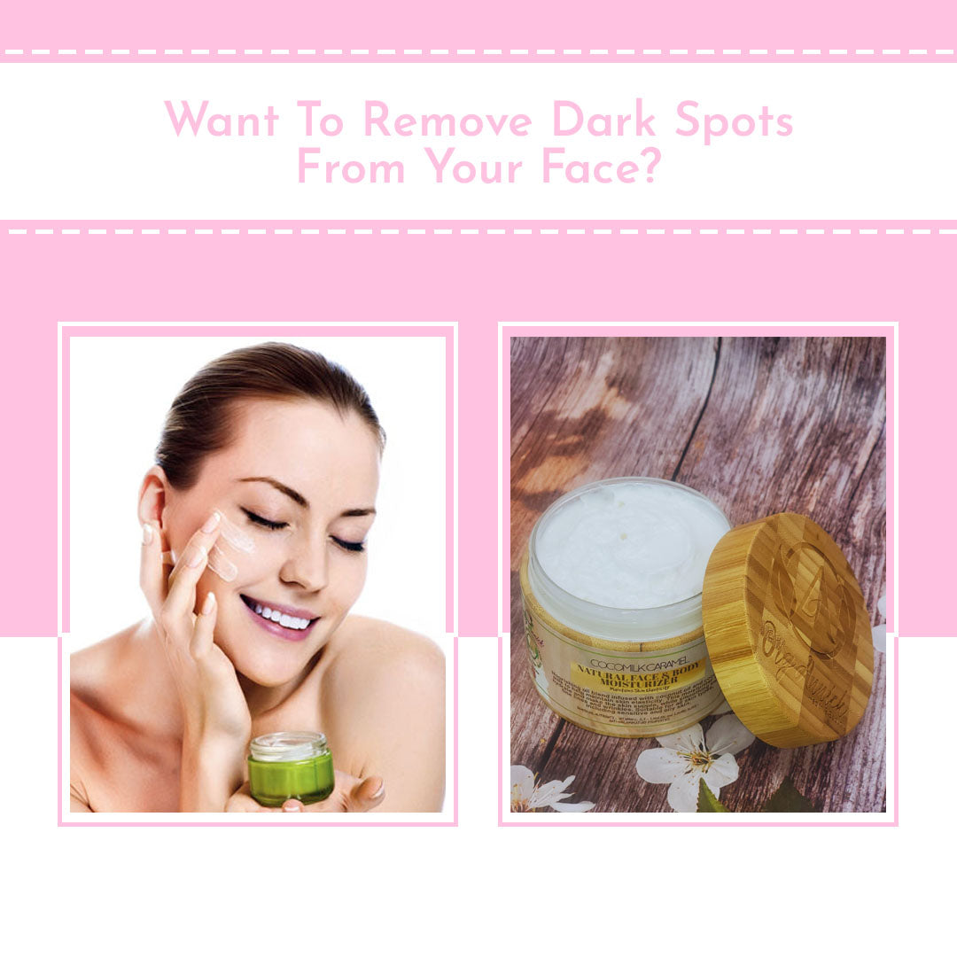 Want To Remove Dark Spots From Your Face?